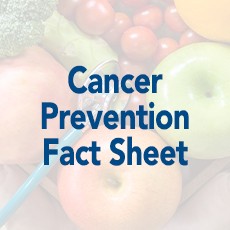 Cancer Prevention Fact Sheet